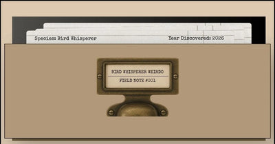 Drawer front of the Bird Whisperer Field Note #001