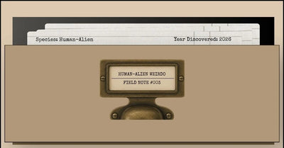 Drawer Front of the Human-Alien WEIRDO Field Note #003